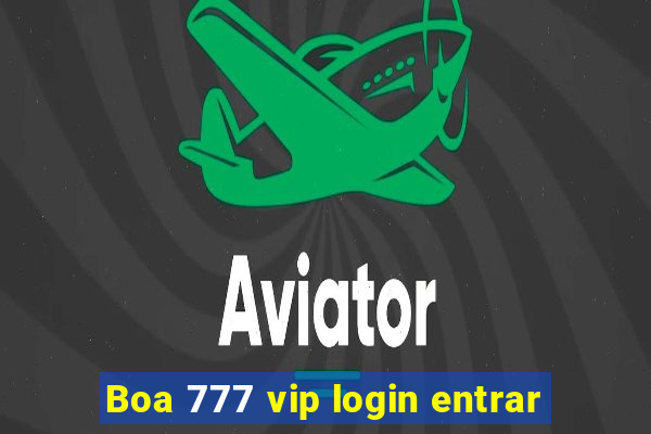 Boa 777 vip login entrar